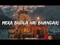 Mera Bhola Hai Bhandari - Hansraj Raghuwanshi (slowed-reverb)