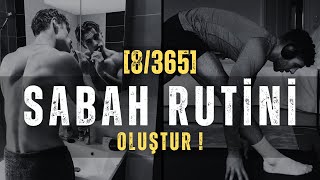 [8/365] PROJE365™ | Sabah Rutini Oluşturmak Hayatını Değiştirebilir !