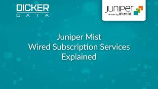 Juniper Mist Cloud Subscriptions for Wired Devices Explained