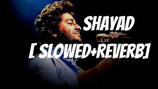 Shayad [ Slowed+Reverb]lyrics - Arijit singh || Songs lofi and music | Textaudio