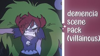 Demencia Scene Pack ;; Villainous