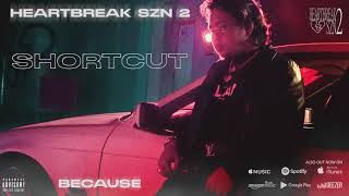 Because - Shortcut (Official Audio)