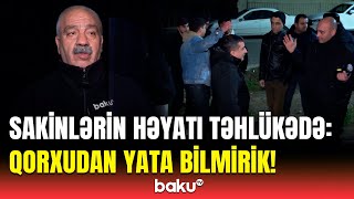 Bakı sakinləri niyə gecə küçədə yığışdı? - Qurumlara dəfələrlə desək də...