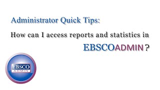 Tutorial para acceder a informes y estadísticas en EBSCOadmin