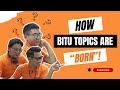 How Bitu Topics are “born”?!?!