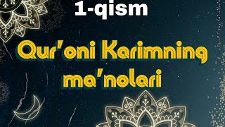 1. QUR'ONI KARIMNING MA'NOLARI TARJIMASI - Fotiha, Baqara, Oli Imron, Niso va boshqa suralar