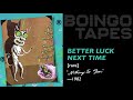 Better Luck Next Time — Oingo Boingo | Rare 1982