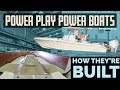 Power Play Boats Factory Tour!