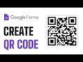 How To Create QR Code For Google Form  Full Guide 2025