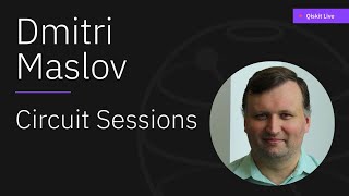 Synthesis and Optimization of Quantum Circuits - Circuit Sessions with Dmitri Maslov