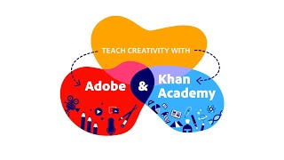 Course Overview | Teach Creativity With Adobe and Khan Academy