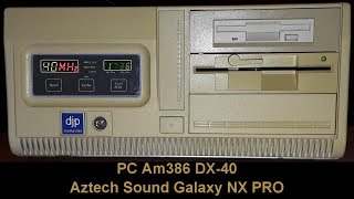 PC 386 DX-40 \u0026 Aztech Sound Galaxy NX PRO