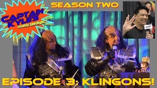Klingons! (feat. Garrett Wang) - Captain Kyle's Cosplay Spotlight S02E03