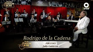 Pruebo - Rodrigo de la Cadena - Noche, Boleros y Son