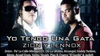 Yo Tengo Una Gata - Zion \u0026 Lennox (Intro Pa´  La Calle Mixtape)