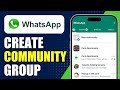 How To Create Community Group In WhatsApp Business (New Update)