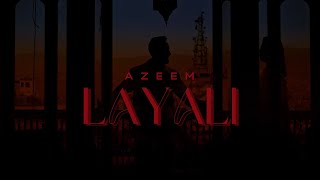 Azeem - Layali [Official Music Video] (2024) / عظيم - ليالي