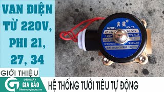 Van điện từ 220V, phi 21 , 27, 34 cho hệ thống tưới tiêu tự động, bơm nước,...