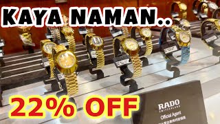 22% OFF SA LAHAT NG ITEM| RADO & LONGINES WATCH| AFFORD BAH KAHIT NA MAY DISCOUNT?