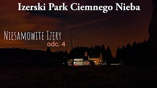 Izerski Park Ciemnego Nieba - Niesamowite Izery, odc. 4 - Góry Izerskie #goryizerskie