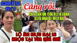 Chiều 6/1 Cô 6 Lên UB Yêu Cầu Cấm Hồng Loan Sữa Nhà Bị Mời Ra, Lộ Âm Mưu Hại LS Ngọc Trước Tòa