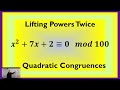 Hensel's Lemma lifting the powers to Solve a Quadratic Mod 100