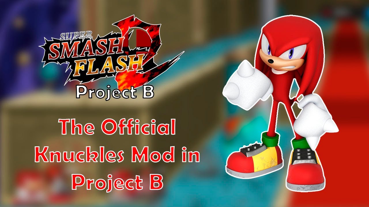 SSF2 Project B Patch 9: The Official Knuckles Mod In Project B - YouTube