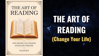 The Art of Reading - Why Books Can Change Your Life Forever Audiobook