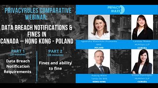 PrivacyRules Webinar on Data Breach Notifications & Fines in Canada – Hong Kong - Poland