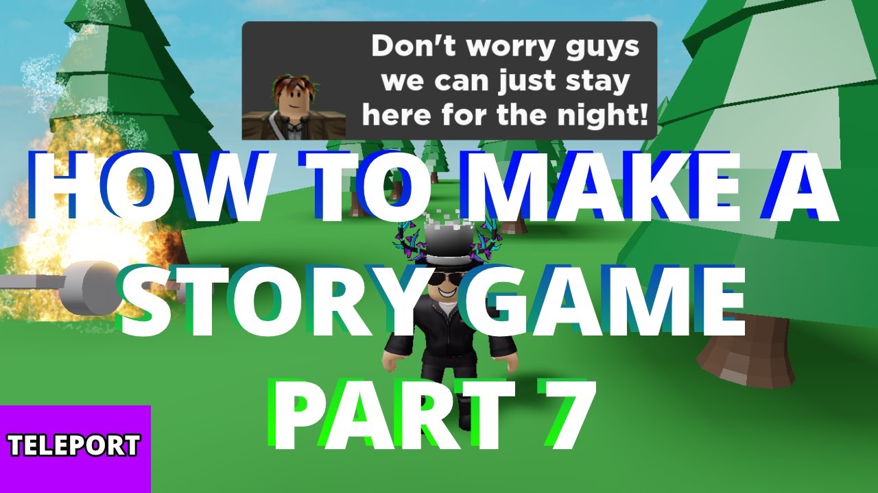 How To Make A Story Game In Roblox Studio Part 7 - YouTube