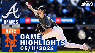 Mets vs Braves (5/11/2024) | NY Mets Highlights | SNY