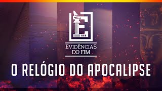 🔴 O relógio do Apocalipse - Programa Evidências do Fim com o Dr. Rodrigo Silva