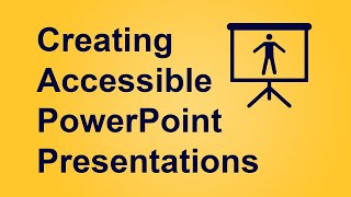 Creating Accessible Presentations
