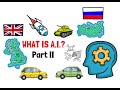 What is A.I. (Artificial Intelligence)? - Part II