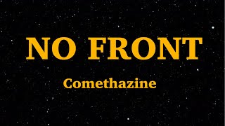 COMETHAZINE  - NO FRONT (Lyrics) | We Are Lyrics