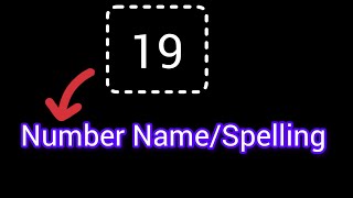 19 Number Name/Spelling in English