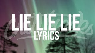 Witt Lowry - Lie Lie Lie Lyrics (ft. Chris Michaud)
