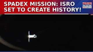 ISRO Releases Stunning Photos Of Super Critical SpaDeX Mission, Getting Closer To 'Handshake'?