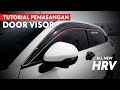 TUTORIAL CARA PASANG DOOR VISOR ALL NEW HRV 2022