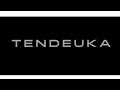 Tekina - TENDEUKA