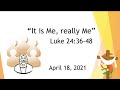 It's Me, Really Me - Sermon from April 18, 2021