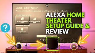Alexa Home Theater Setup Guide & Review + AUDIO samples!