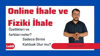 Fiziki ve Online İhalede Kafanıza Takılanlar