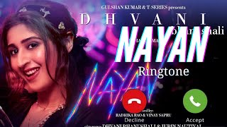 Nayan Dhvani Bhanushali Ringtone | Nayan Jubin Nautiyal Ringtone | Nayan ne bandh rakhi ne Ringtone