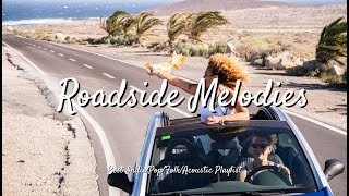 Roadside Melodies: Tunes for the Traveler | Best Indie/Pop/Folk/Acoustic Playlist