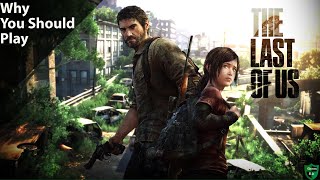 Why You Should Play The Last of Us Remastered