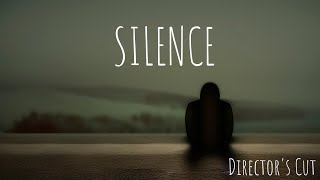 Silence - Short Film - Director's Cut