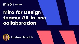 Miro for Design teams: All-in-one collaboration | Miro Distributed 2019