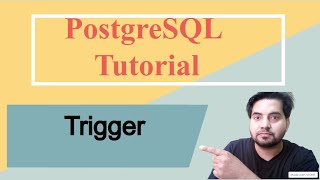 PostgreSQL Tutorial In Hindi | Trigger