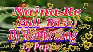 Naina re DJ remix song